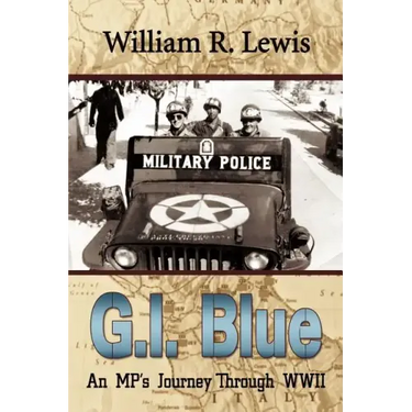 GI Blue: An MP's Journey Through World War II