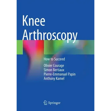 Knee Arthroscopy: How to Succeed