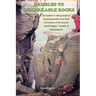 Rambles to Remarkable Rocks: An Explorer's Guide to Amazing Boulders and Rock Formations of the Greater Capital Region, Catskills, & Shawangunks