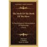 The Myth of the Birth of the Hero: A Psychological Interpretation of Mythology (1914)