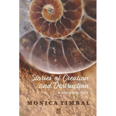Stories of Creation and Destruction: Poems and Musings