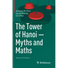 The Tower of Hanoi - Myths and Maths
