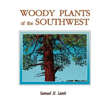 Woody Plants of the Southwest