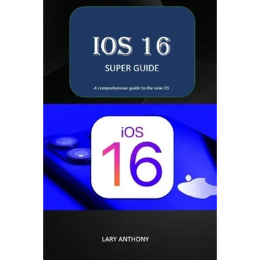 iOS 16 - SUPER GUIDE: iOS 16 comprehensive guide