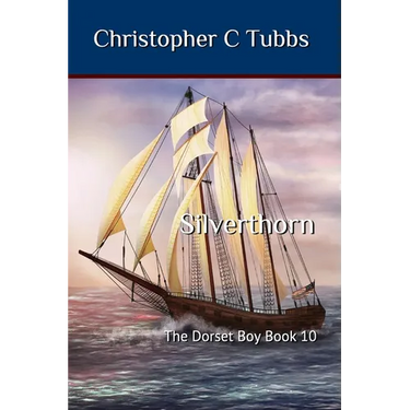 Silverthorn: The Dorset Boy book 10