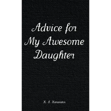 Advice for My Awesome Daughter
