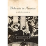 Bohemia in America, 1858a 1920