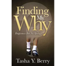 Finding My Why: Forgiveness But No Apology