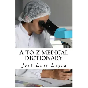 A to Z Medical Dictionary: English-Spanish Medical Terms