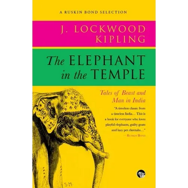 The Elephant in the Temple: Tales of Beast and Man in India