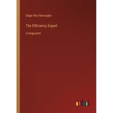 The Efficiency Expert: in large print