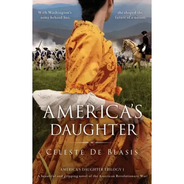America's Daughter: A beautiful and gripping novel of the American Revolutionary War