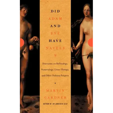 Did Adam and Eve Have Navels?: Debunking Pseudoscience