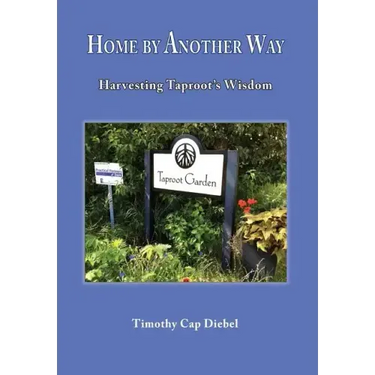 Home by Another Way: Harvesting Taproots Wisdom