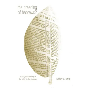 The Greening of Hebrews?