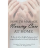 How to Manage Nursing Care at Home
