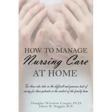 How to Manage Nursing Care at Home