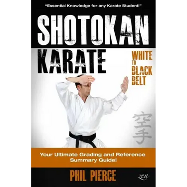 Shotokan Karate: Your Ultimate Grading and Training Guide (White to Black Belt)