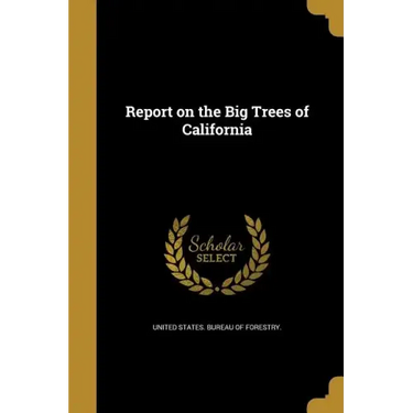 Report on the Big Trees of California