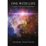One with Life: Insights to Spiritual Enlightenment