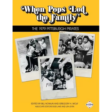 When Pops Led the Family: The 1979 Pittsburgh Pirates