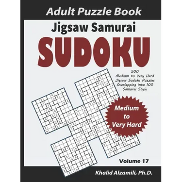 Jigsaw Samurai Sudoku Adult Puzzle Book: 500 Medium to Very Hard Jigsaw Sudoku Puzzles Overlapping into 100 Samurai Style: Keep Your Brain Young