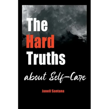 The Hard Truths About Self-Care