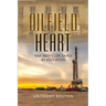 Oilfield Heart: One Man's Life Saved by Education