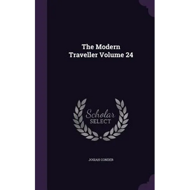 The Modern Traveller Volume 24