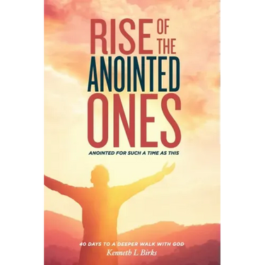 Rise of the Anointed Ones: Anointed for Such a Time as This