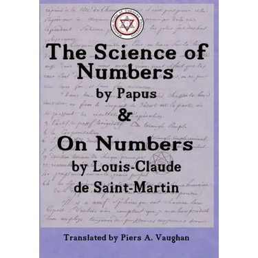 The Numerical Theosophy of Saint-Martin & Papus