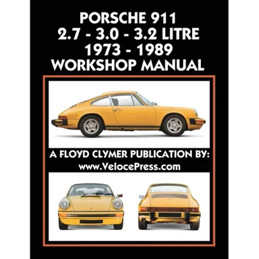 Porsche 911 2.7 - 3.0 - 3.2 Litre 1973-1989 Workshop Manual