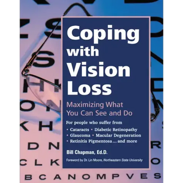 Coping with Vision Loss: Maximizing What You Can See and Do