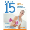 Fit in 15: 15-Minute Morning Workouts That Balance Cardio, Strength and Flexibility