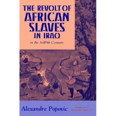 The Revolt of African Slaves in Iraq