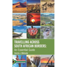 Travelling Across South African Borders: An Essential Guide