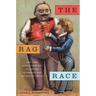 The Rag Race: How Jews Sewed Their Way to Success in America and the British Empire