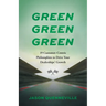 Green Green Green: 19 Customer-Centric Philosophies to Drive Your Dealerships' Growth