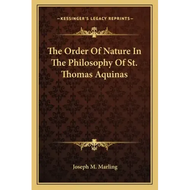The Order of Nature in the Philosophy of St. Thomas Aquinas