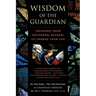 Wisdom of the Guardian: Treasures from Archangel Michael to Change Your Life