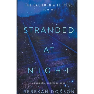 Stranded At Night: California Express Book 1
