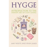 Hygge: Introduction to The Danish Art of Cozy Living (Hygge Series) (Volume 1)