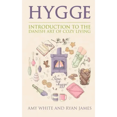Hygge: Introduction to The Danish Art of Cozy Living (Hygge Series) (Volume 1)