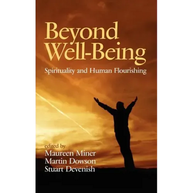 Beyond Well-Being: Spirituality and Human Flourishing (Hc)