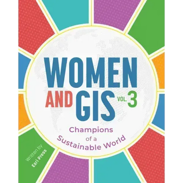 Women and Gis, Volume 3: Champions of a Sustainable World