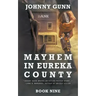 Mayhem in Eureka County: A Terrence Corcoran Western