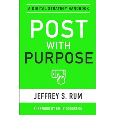 Post with Purpose: A Digital Strategy Handbook
