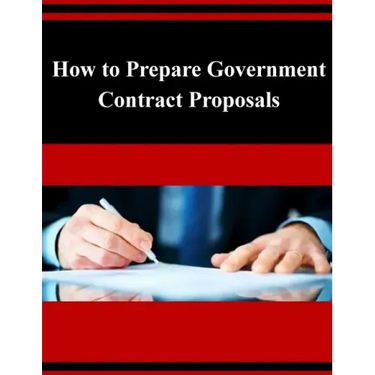 How to Prepare Government Contract Proposals