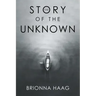 The Story of the Unknown