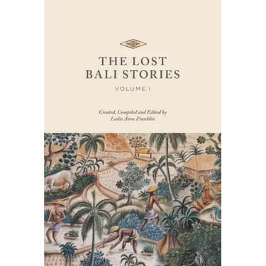 The Lost Bali Stories: Volume I